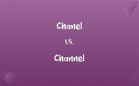 chanel or channel|channel or channel spelling.